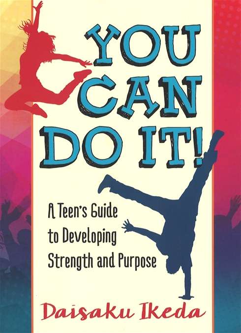 Book cover of You Can Do It: A Teen's Guide to Developing Strength and Purpose