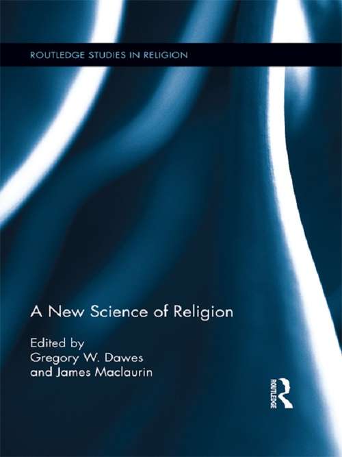 Book cover of A New Science of Religion (Routledge Studies in Religion #23)