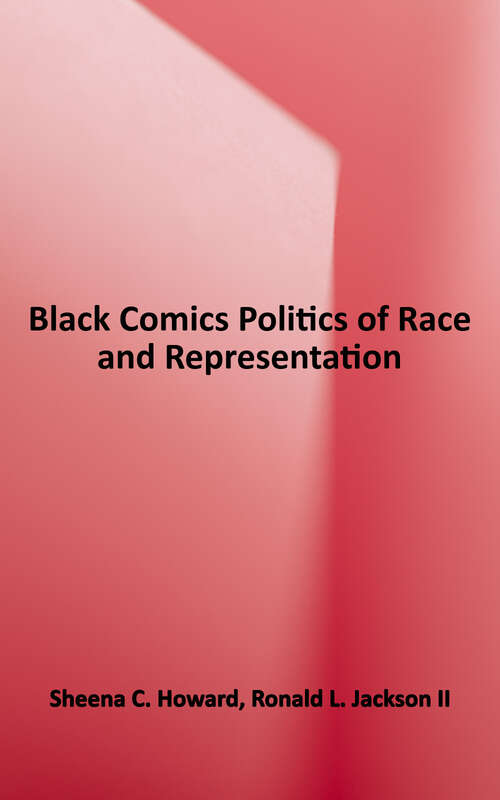 Book cover of Black Comics: Politics of Race and Representation