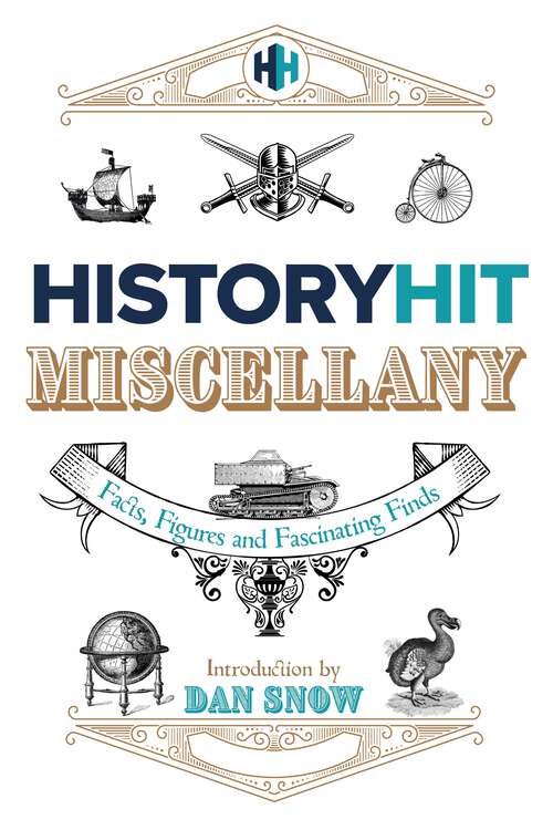 Book cover of The History Hit Miscellany of Facts, Figures and Fascinating Finds