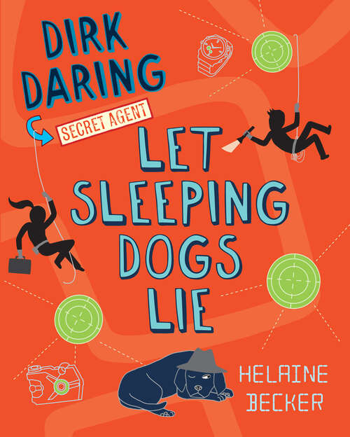 Book cover of Let Sleeping Dogs Lie: Dirk Daring, Secret Agent (Book 2) (Dirk Daring, Secret Agent #2)