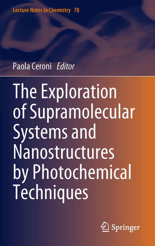 Book cover of The Exploration of  Supramolecular Systems and Nanostructures by Photochemical Techniques