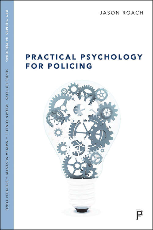 Book cover of Practical Psychology for Policing (Key Themes in Policing)