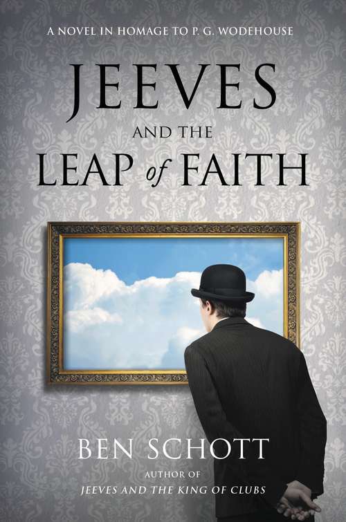 Book cover of Jeeves and the Leap of Faith: A Novel in Homage to P. G. Wodehouse