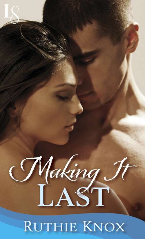 Book cover of Making It Last - A Novella (Camelot Series)