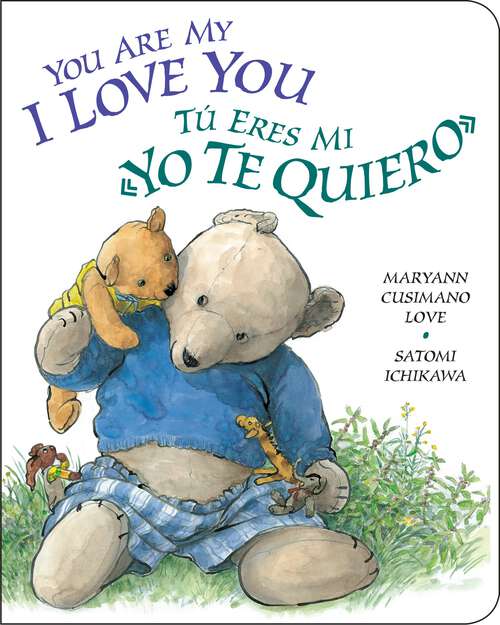 Book cover of You Are My I Love You / Tú eres mi «yo te quiero»