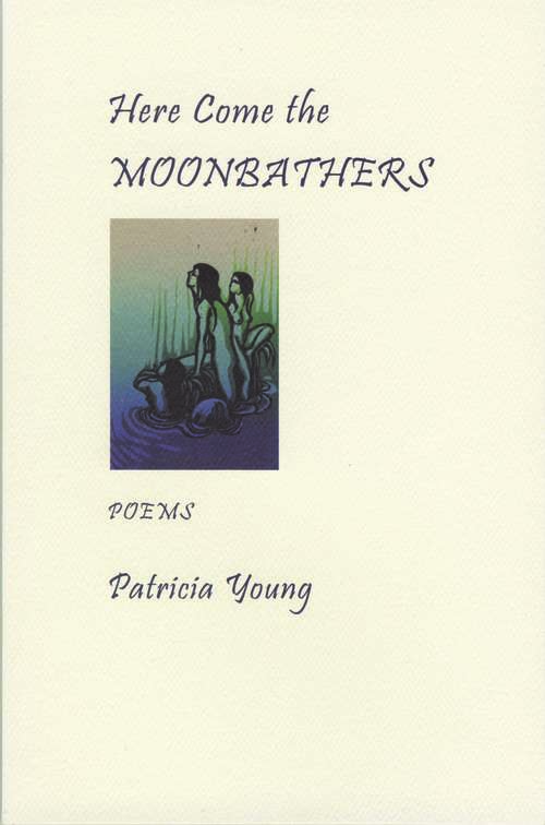 Book cover of Here Come the Moonbathers