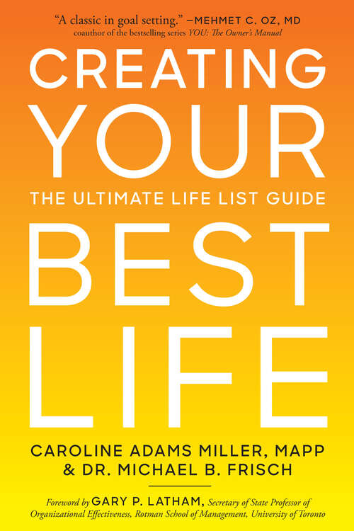 Book cover of Creating Your Best Life: The Ultimate Life List Guide