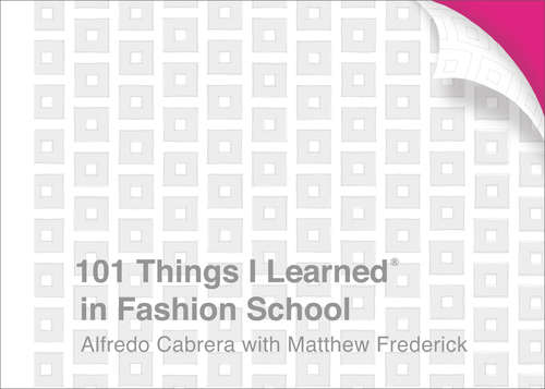Book cover of 101 Things I Learned® in Fashion School (101 Things I Learned)