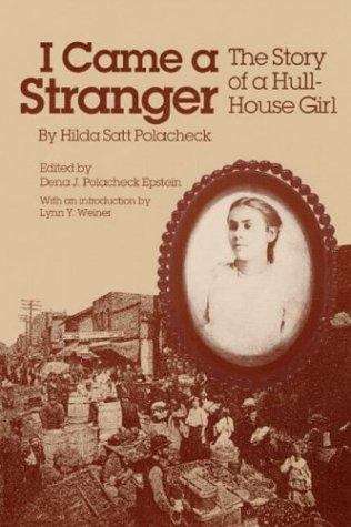 Book cover of I Came a Stranger: The Story of a Hull-house Girl