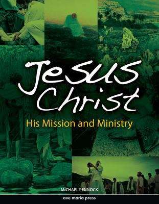 Book cover of Jesus Christ: His Mission and Ministry