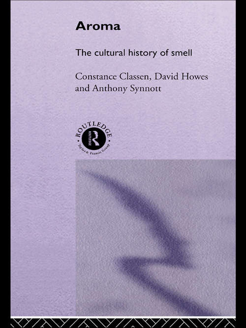 Aroma: The Cultural History of Smell