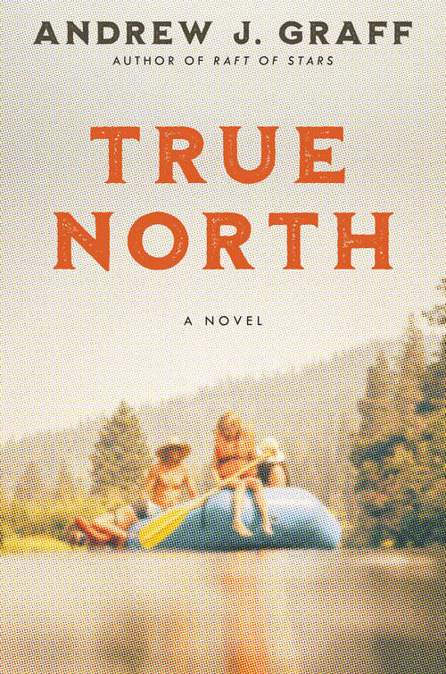 Book cover of True North: A Novel