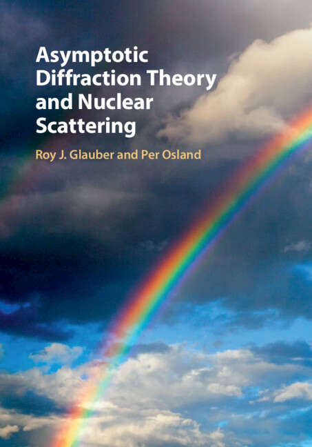 Book cover of Asymptotic Diffraction Theory and Nuclear Scattering