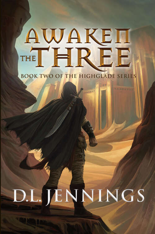 Book cover of Awaken the Three: Book Two Of The Highglade Series (The Highglade #2)