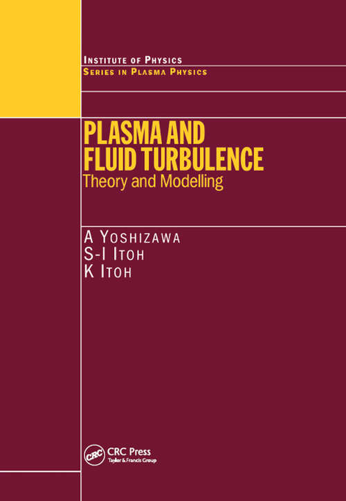Plasma and Fluid Turbulence: Theory and Modelling