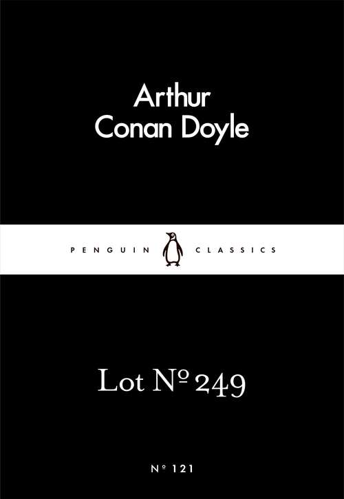 Book cover of Lot No. 249 (Penguin Little Black Classics)