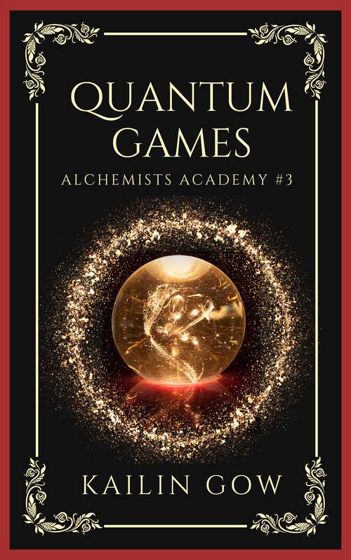 Book cover of Quantum Games (Alchemists Academy #3)
