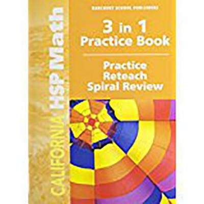 Book cover of California HSP Math, Grade 5, 3 in 1 Practice Book: Practice Reteach Spiral Review