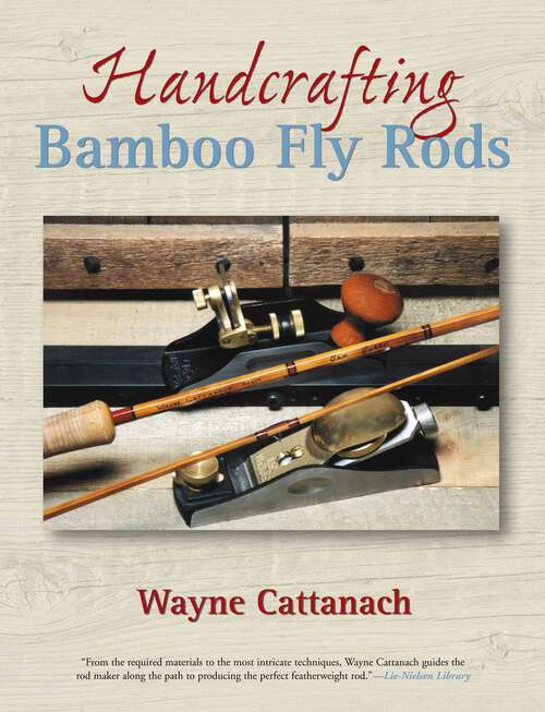Book cover of Handcrafting Bamboo Fly Rods