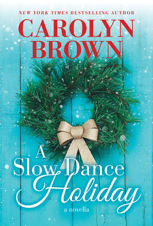 Book cover of A Slow Dance Holiday (Honky Tonk Cowboys)