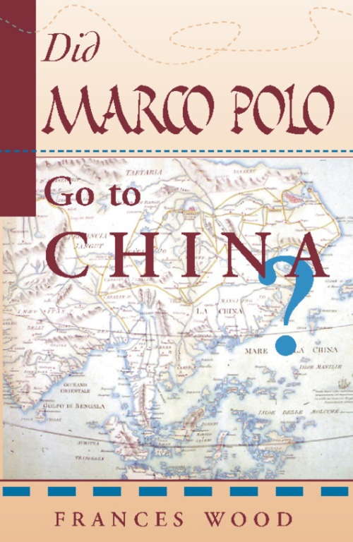 Book cover of Did Marco Polo Go To China?