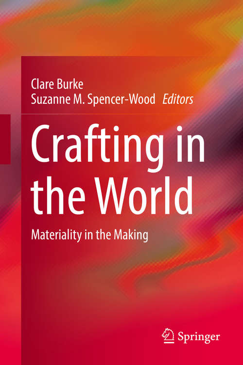 Crafting in the World: Materiality in the Making