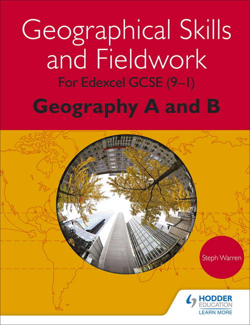 Geographical Skills and Fieldwork for Edexcel GCSE (91) Geography A and B