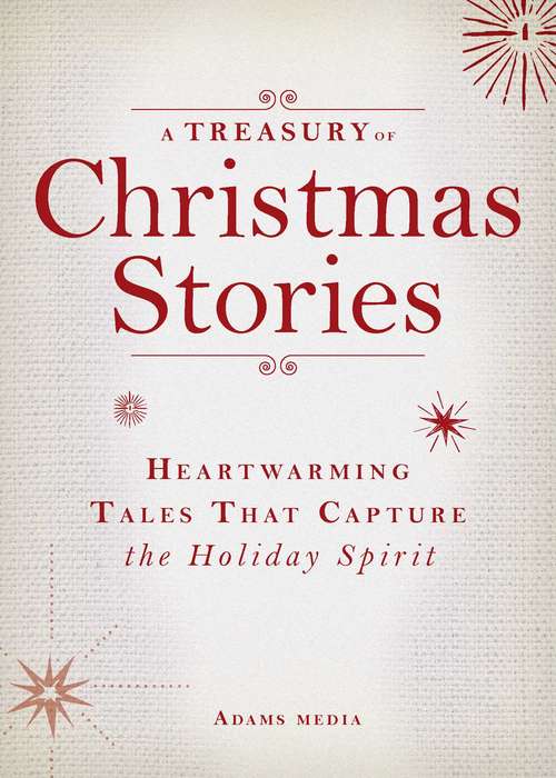Book cover of A Treasury of Christmas Stories: Heartwarming Tales That Capture the Holiday Spirit (Christmas Stories)