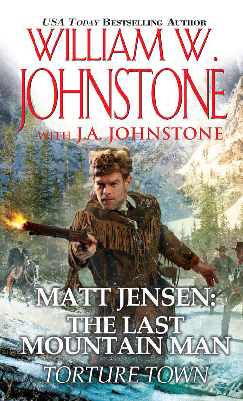 Book cover of Matt Jensen, The Last Mountain Man: Torture Town