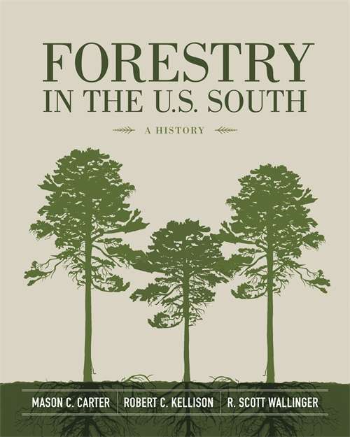 Forestry in the U.S. South: A History