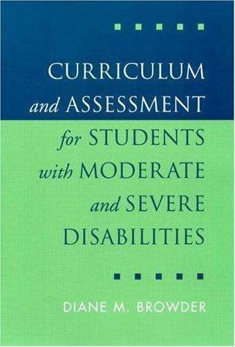 Book cover of Curriculum and Assessment for Students with Moderate and Severe Disabilities