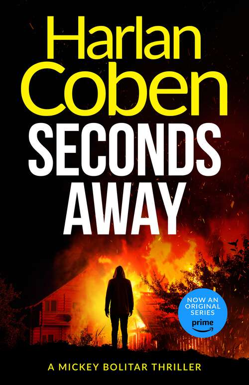 Book cover of Seconds Away: A gripping thriller from the #1 bestselling creator of hit Netflix show Fool Me Once (Mickey Bolitar)