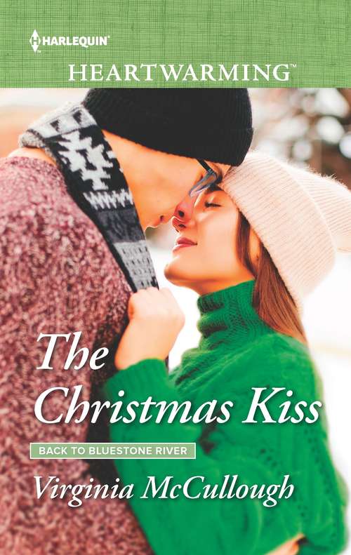 The Christmas Kiss: Back To Bluestone River (Back to Bluestone River)