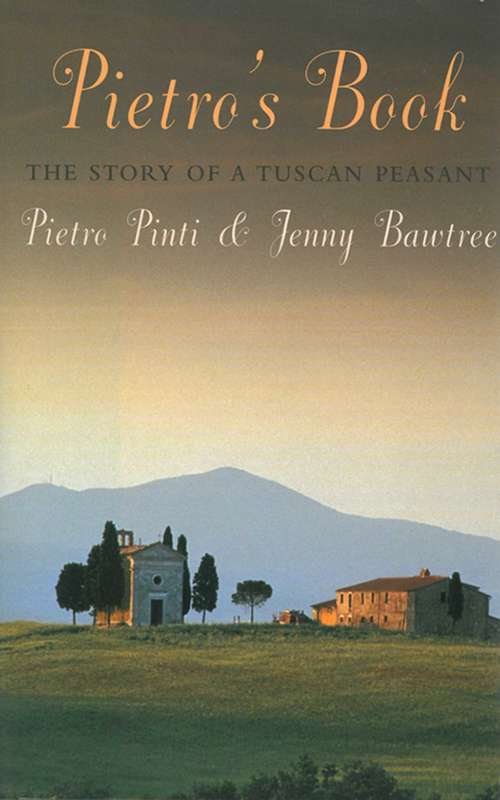 Book cover of Pietro's Book: The Story of a Tuscan Peasant (Ebook Original)