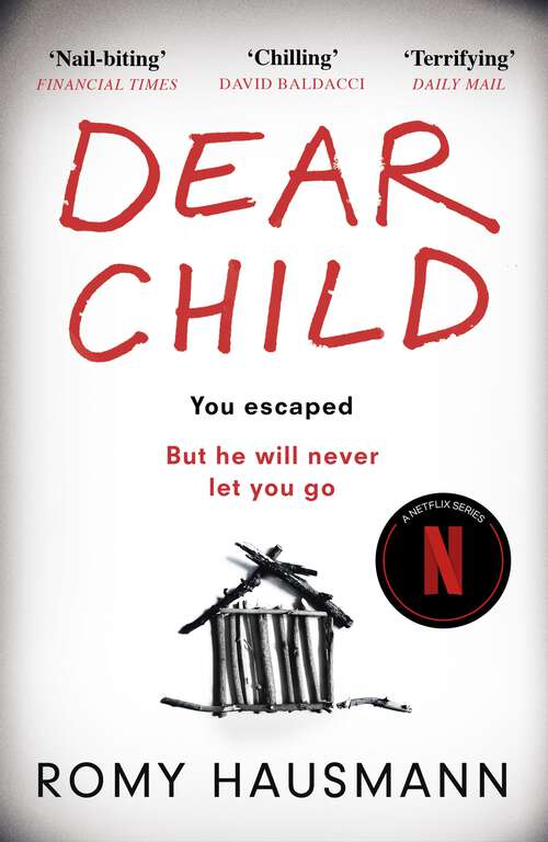Book cover of Dear Child: The twisty thriller that starts where others end