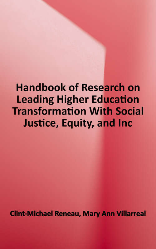 Book cover of Handbook of Research on Leading Higher Education Transformation With Social Justice, Equity, and Inclusion