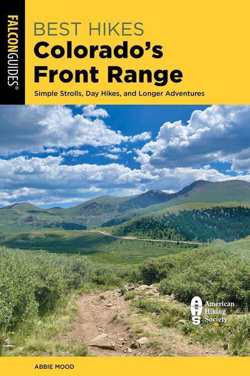 Book cover of Best Hikes Colorado's Front Range: Simple Strolls, Day Hikes, and Longer Adventures