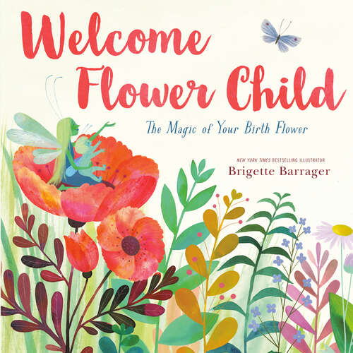 Book cover of Welcome Flower Child: The Magic of Your Birth Flower
