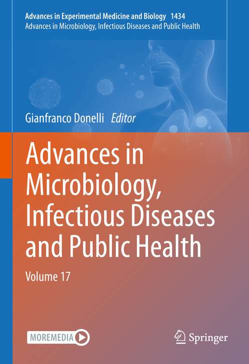 Book cover of Advances in Microbiology, Infectious Diseases and Public Health: Volume 17 (1st ed. 2023) (Advances in Experimental Medicine and Biology #1370)