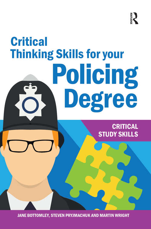Book cover of Critical Thinking Skills for your Policing Degree (1) (Critical Study Skills)