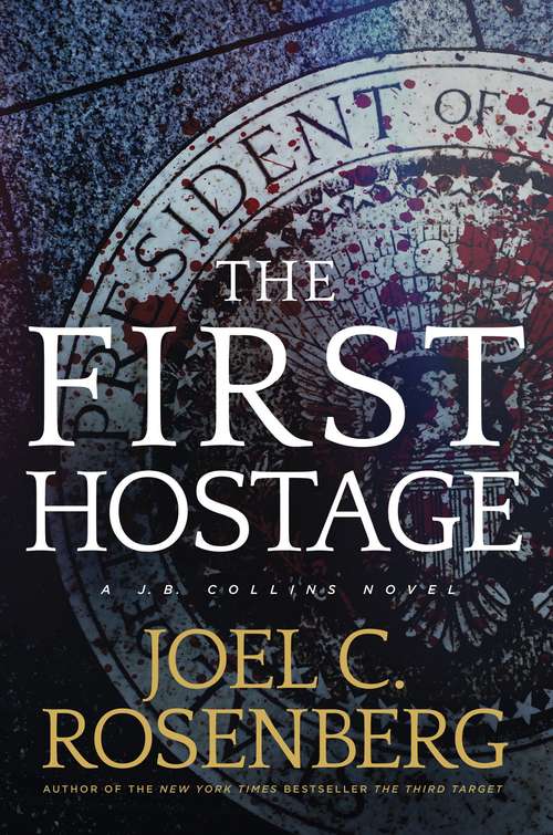 Book cover of The First Hostage (J. B. Collins Series #2)