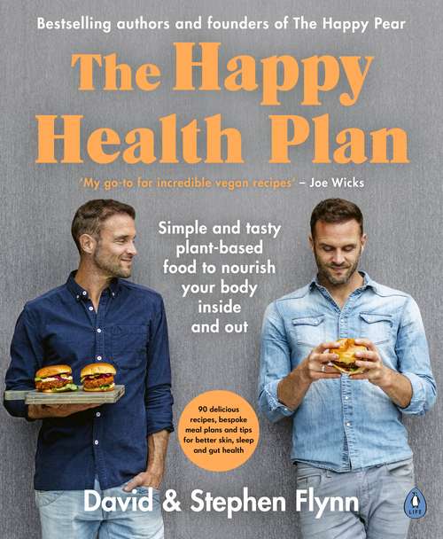 Book cover of The Happy Health Plan: Simple and tasty plant-based food to nourish your body inside and out