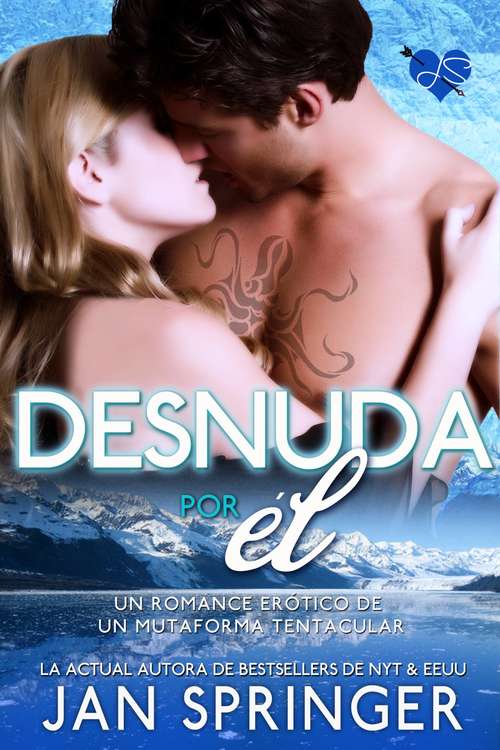 Book cover of Desnuda por él (Un Romance Erótico de un Mutaforma Tentacular #2)