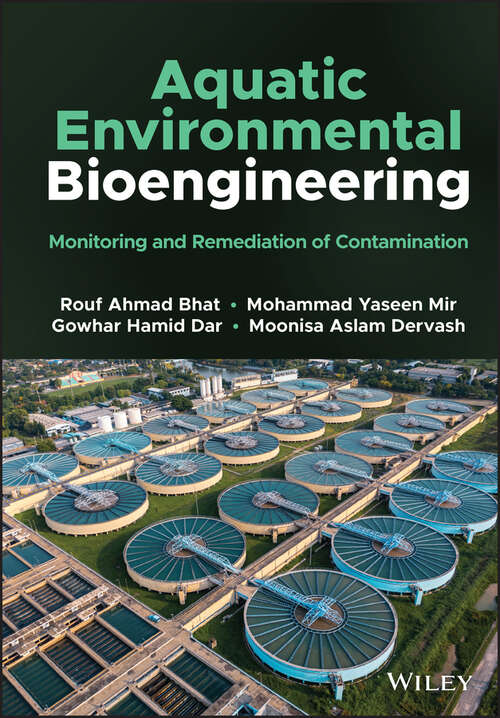 Aquatic Environmental Bioengineering: Monitoring and Remediation of Contamination