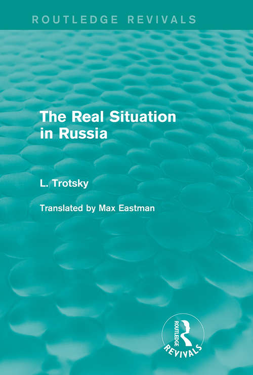 Book cover of The Real Situation in Russia (Routledge Revivals Ser.)