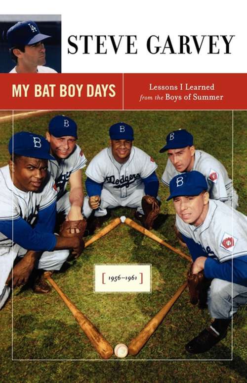 Book cover of My Bat Boy Days: Lessons I Learned from the Boys of Summer