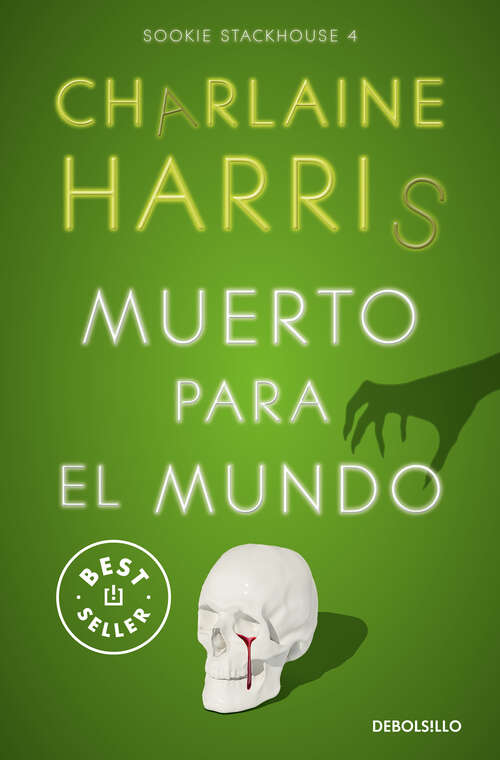 Book cover of Muerto para el mundo (Sookie Stackhouse: Volumen 4)