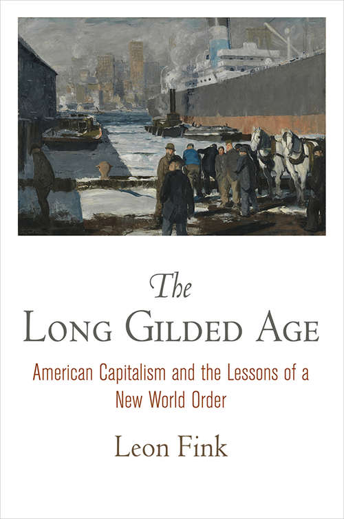 Book cover of The Long Gilded Age
