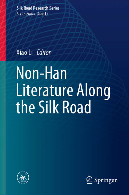 Non-Han Literature Along the Silk Road (Silk Road Research Series)